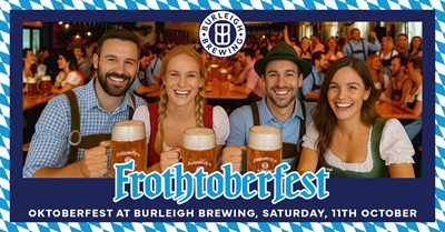 frothtoberfest 2025 at burleigh brewing